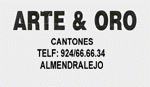 ARTE & ORO - CANTONES, 11 - TELF: 924 66.66.34 - ALMENDRALEJO
