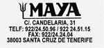 MAYA - CANDELARIA, 31 - TELF: 922 24.50.96 - SANTA CRUZ DE TENERIFE