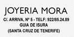 JOYERIA MORA - C/. ARRIVA, Nº 5 - TELF: 922/85.24.89